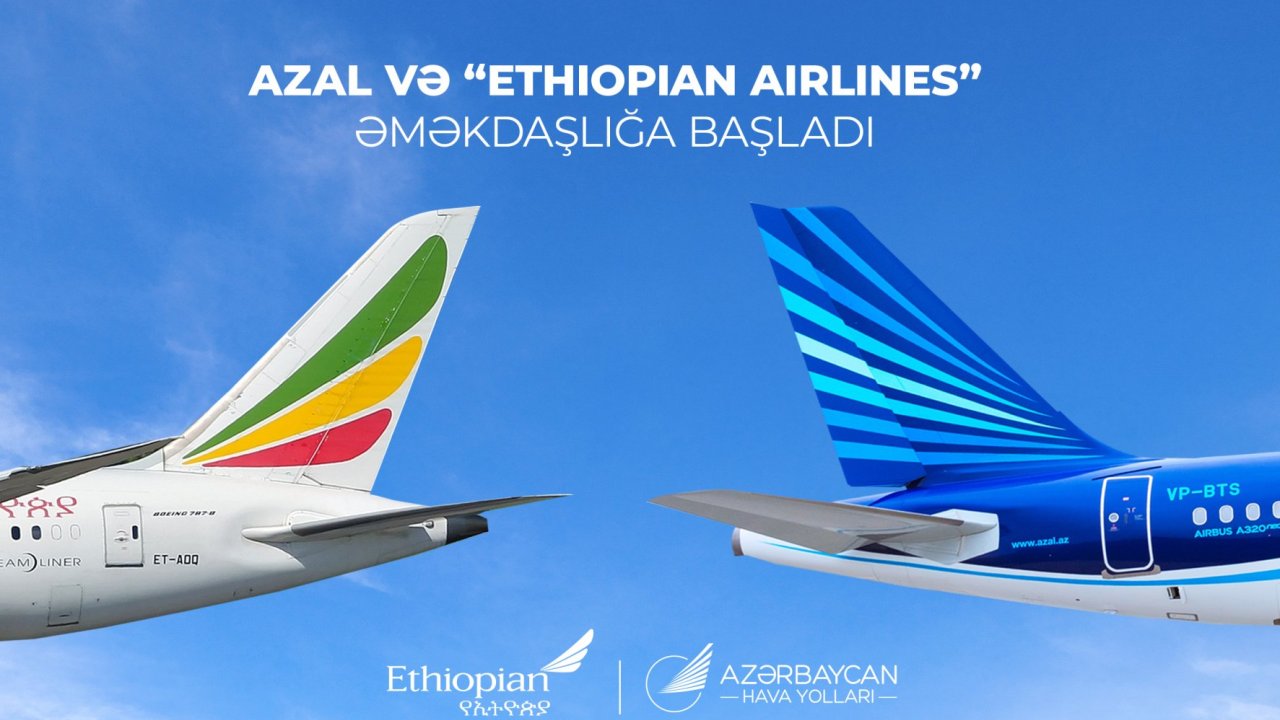 AZAL və “Ethiopian Airlines” tərəfdaşlıq anlaşması imzalayıb