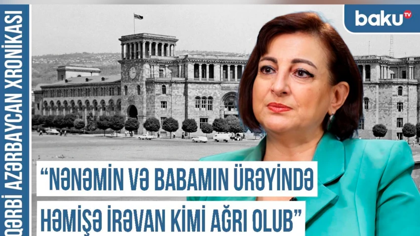 “Anam su içəndə də deyirdi ki, yox, İravanın suyu tam başqadır” - Qərbi Azərbaycan Xronikası